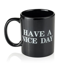 Laden Sie das Bild in den Galerie-Viewer, Lustige Mittelfinger-Tasse „Have a Nice Day“