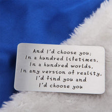 Laden Sie das Bild in den Galerie-Viewer, „And I'd choose you“ gravierte Metall-Geldbörsenkarte
