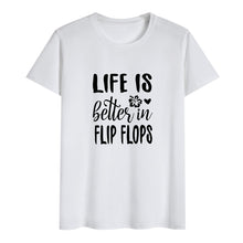 Laden Sie das Bild in den Galerie-Viewer, Life Is Better In Flip Flops T-shirt
