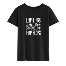 Laden Sie das Bild in den Galerie-Viewer, Life Is Better In Flip Flops T-shirt