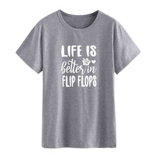Laden Sie das Bild in den Galerie-Viewer, Life Is Better In Flip Flops T-shirt
